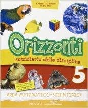 Colibrì. Orizzonti. Matematica e scienze. Per la 5ª classe elementare. Con espansione online