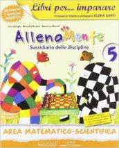 Libri per... imparare. Allenamente area matematico scientifica. Per la 5ª classe elementare. Con espansione online