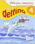Libri per... imparare. Come un delfino. Libro dei linguaggi. Per la 4ª classe elementare. Con espansione online