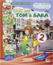 Tom e Sara. Per la 2ª classe elementare. Con e-book. Con espansione online