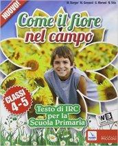 Come il fiore nel campo. Con e-book. Con espansione online. Per la 4ª e 5ª classe elementare