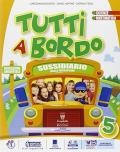 Tutti a bordo. Area matematico scientifica. Sussidiario delle discipline. Per la 5ª classe elementare. Con e-book. Con espansione online