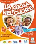 La gioia nel cuore. Per la 4ª e 5ª classe della Scuola elementare. Con ebook. Con espansione online