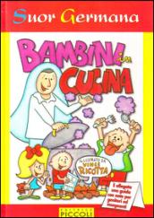 Bambini in cucina. Ediz. illustrata