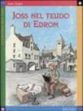 Joss nel feudo di Edrom