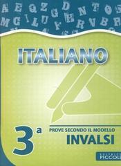 Prove secondo il modello INVALSI. Italiano. Per la 3ª classe elementare