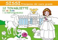 Sissi principessa dal cuore grande. Ediz. illustrata