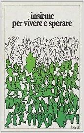 Insieme per vivere e sperare. Una proposta di vita per comunità giovanili