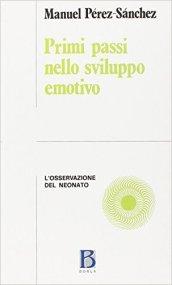 Primi passi nello sviluppo emotivo. L'osservazione del neonato