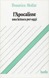 L'apocalisse. Una lettura per oggi