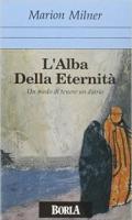 L'alba dell'eternità. Un modo di tenere un diario