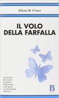 Il volo della farfalla. Contributo alla ricerca sul lavoro della parola e del gioco in psicoterapia analitica