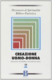 Dizionario di spiritualità biblico-patristica. 10.Creazione uomo-donna. Nella Bibbia e nel giudaismo antico