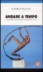 Andare a tempo. Un modello di psicoterapia psicoanalitica breve