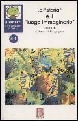 Quaderni di psicoterapia infantile. 41.La «storia» e il «Luogo immaginario»