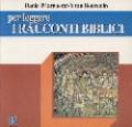 Per leggere i racconti biblici