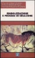 Simbolizzazione e processi di creazione. Senso dell'intimo e lavoro dell'universale nell'arte e nella psicoanalisi