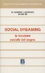 Social dreaming. La funzione sociale del sogno