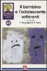 Quaderni di psicoterapia infantile. 45.Il bambino e l'adolescente sofferenti