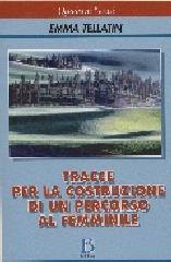 Tracce per la costruzione di un percorso al femminile