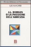 J. L. Borges o la passione dell'amicizia