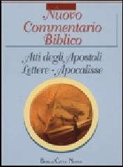 Nuovo commentario biblico. Atti degli Apostoli, Lettere di Paolo, lettere cattoliche, Apocalisse