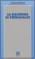 Diacronia in psicoanalisi (La)