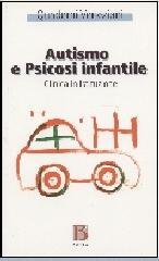 Autismo e psicosi infantile. Clinica in istituzione