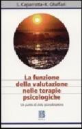 Funzione della valutazione nelle terapie psicologiche. Un punto di vista psicodinamico (La)