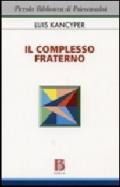 Complesso fraterno. Studio psicoanalitico (Il)