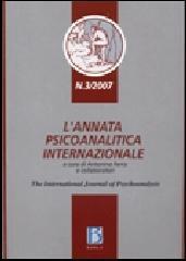 L'annata psicoanalitica internazionale. The international journal of psychoanalysis (2007): 3