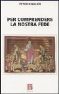 Per comprendere la nostra fede