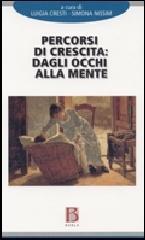 Percorsi di crescita: dagli occhi alla mente. Metodo, ricerca, estensioni dell'infant observation