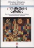 L'intellettuale cattolico. Una ricerca sull'associazionismo religioso e sulla formazione teologica
