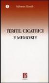 Ferite, cicatrici e memorie. I precursori dello spazio e del tempo