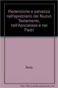 Dizionario di spiritualità biblico-patristica. 55.Redenzione e salvezza nell'epistolario del Nuovo Testamento, nell'Apocalisse e nei Padri