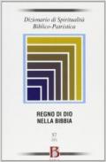 Dizionario di spiritualità biblico-patristica. Vol. 57: Regno di Dio nella Bibbia.