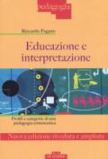 Educazione e interpretazione. Ediz. ampliata