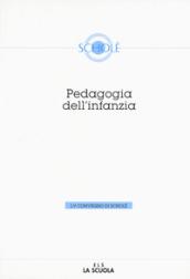 Pedagogia dell'infanzia. Atti del 55º Convegno di Scholé