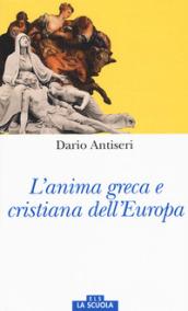 L'anima greca e cristiana dell'Europa