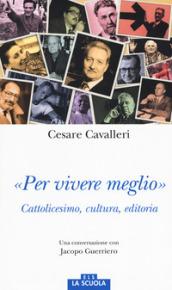 «Per vivere meglio». Cattolicesimo, cultura, editoria. Una conversazione con Jacopo Guerriero