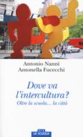 Dove va l'intercultura? Oltre la scuola... la città