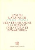 Opera omnia di Joseph Ratzinger: Opera Omnia: L'ideea di Rivelazione e la Teologia della Storia di Bonaventura: 2