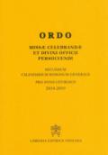 Ordo missae celebrandae et divini officii persolvendi. Secundum calendarium romanum generale pro anno liturgico 2018-2019