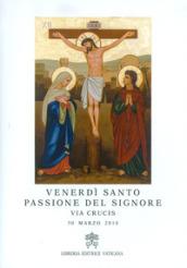 Venerdì Santo, passione del Signore. Via crucis, 30 marzo 2018