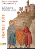 Fratelli tutti. Lettera Enciclica sulla fraternità e l'amicizia sociale