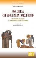 Una chiesa che vuole incontrare l'uomo. Per una vita pastorale alla luce dell'evangelii gaudium