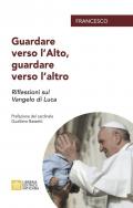 Guardare verso l'alto, guardare verso l'altro