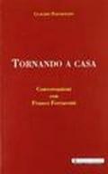 Tornando a casa. Conversazioni con Franco Ferrarotti (1990-2002)