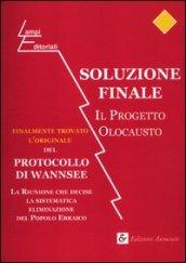 Soluzione finale. Il progetto olocausto. Protocollo di Wannsee